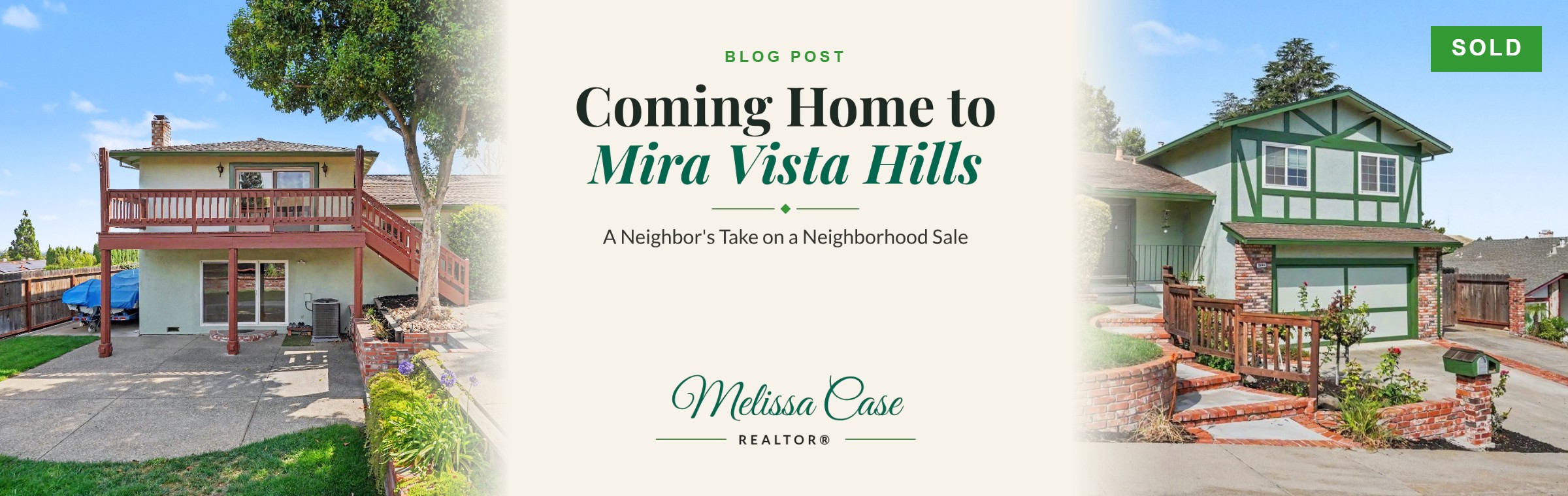 Coming Home to Mira Vista Hills: A Neighbor's Take on a Neighborhood Sale - Melissa Case, Realtor